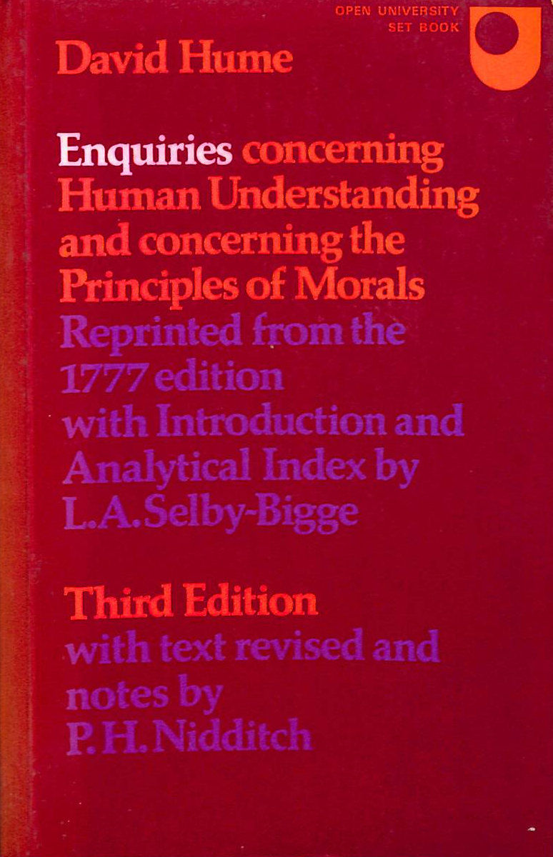 HUME, DAVID - Enquiries Concerning Human Understanding and Concerning the Principles of Morals