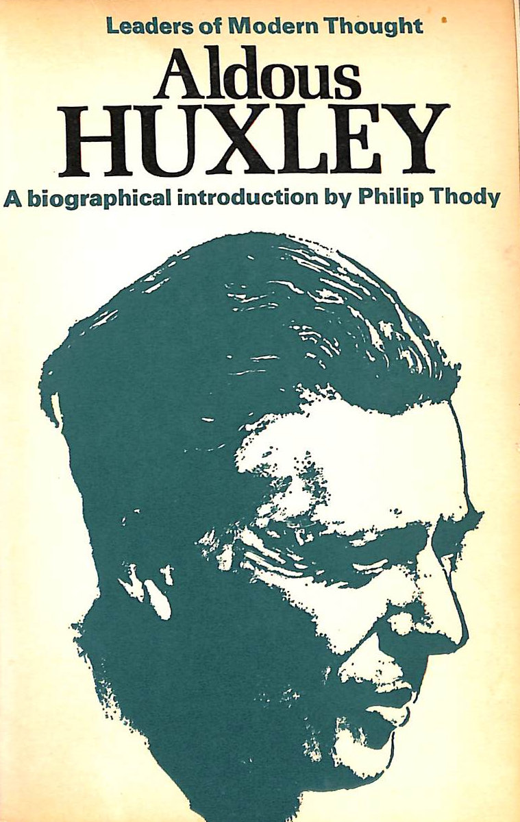 THODY, PHILIP - Aldous Huxley (Leaders of Modern Thought S.)