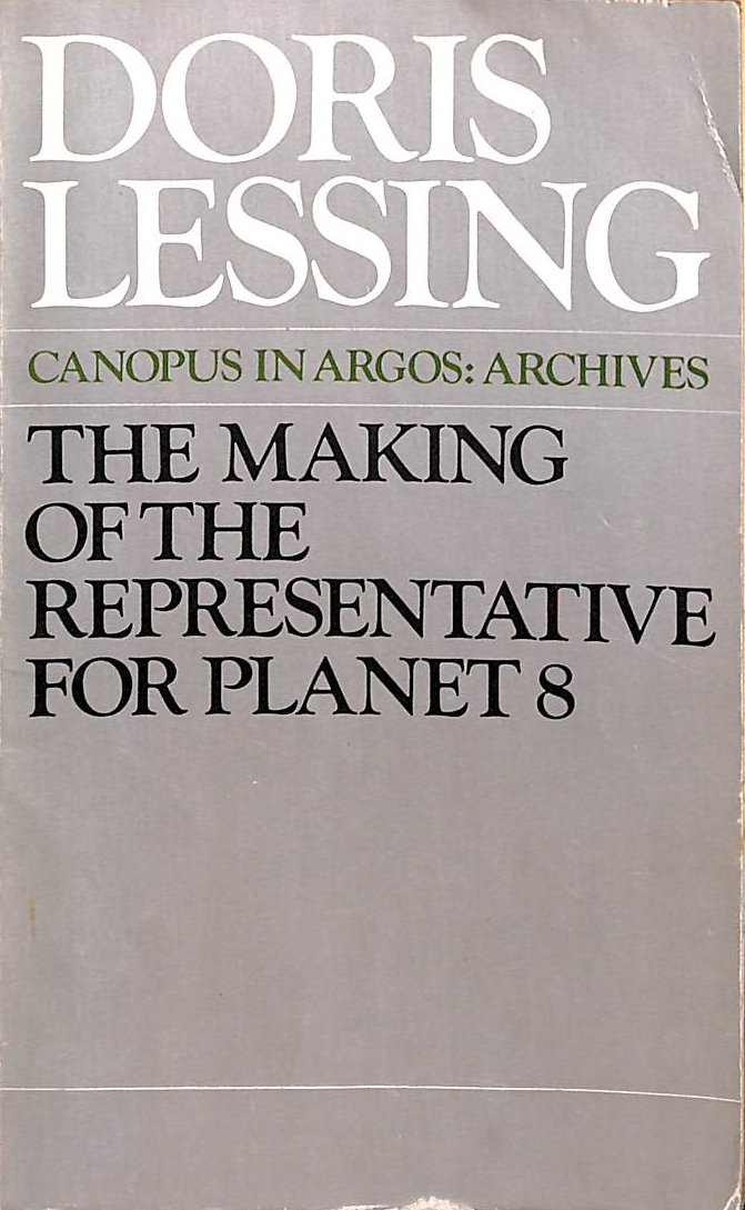 LESSING, DORIS - The Making of the Representative for Planet 8