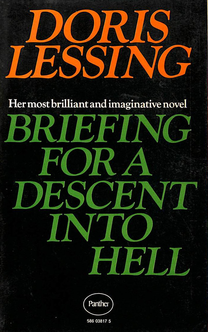 LESSING, DORIS - Briefing for a Descent into Hell