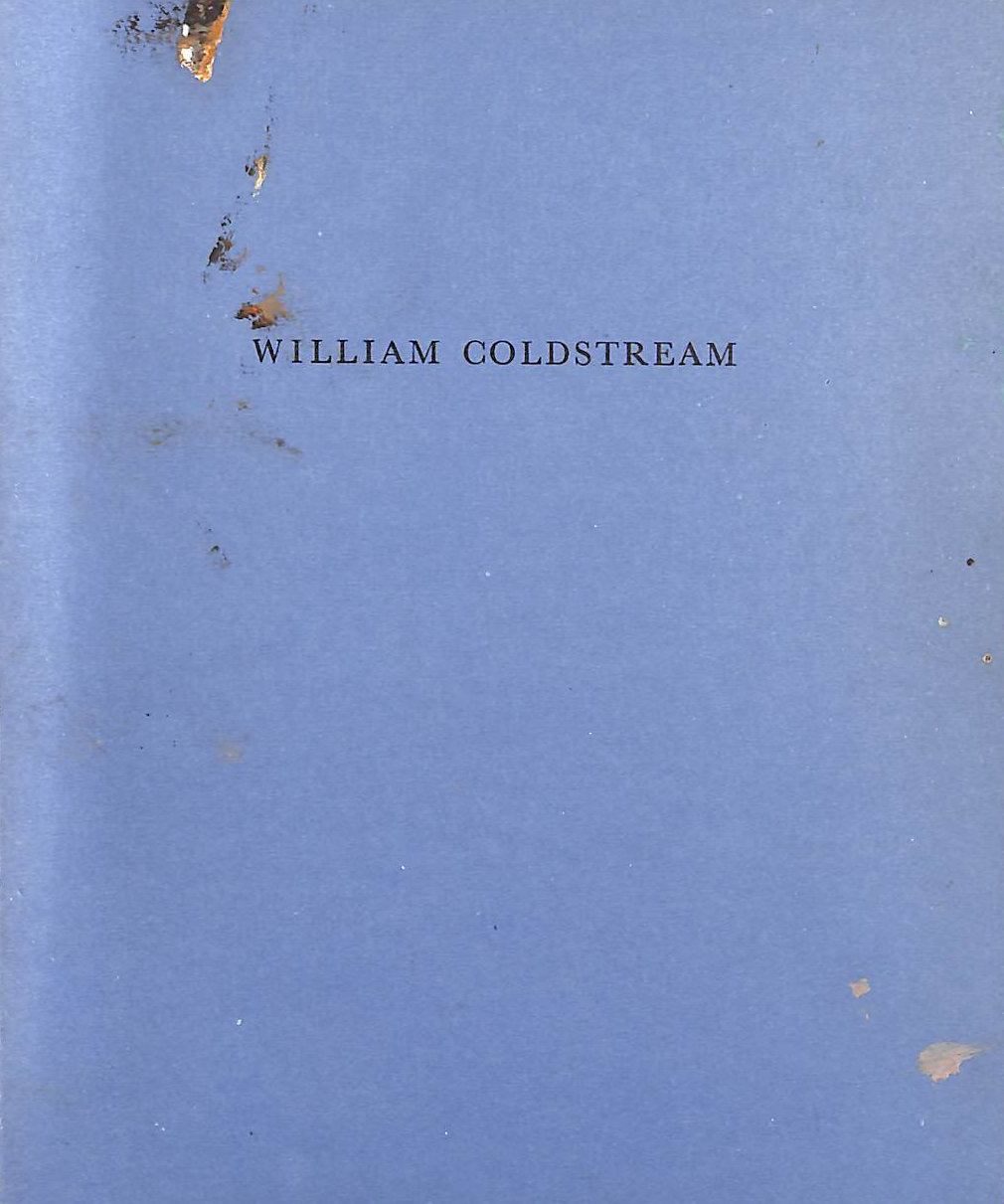 WILLIAM COLDSTREAM & CATHERINE LAMPERT (ESSAY) - William Coldstream: New paintings
