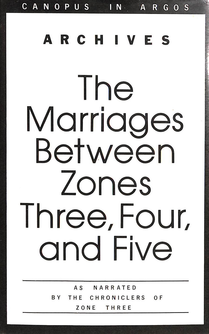 LESSING, DORIS - The Marriages Between Zones Three, Four and Five (Canopus in Argos)