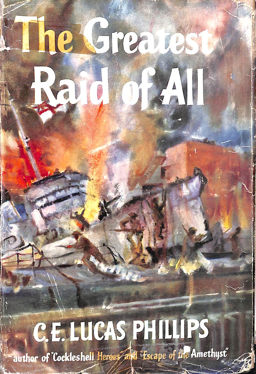 PHILLIPS, C.E. LUCAS - The Greatest Raid of All