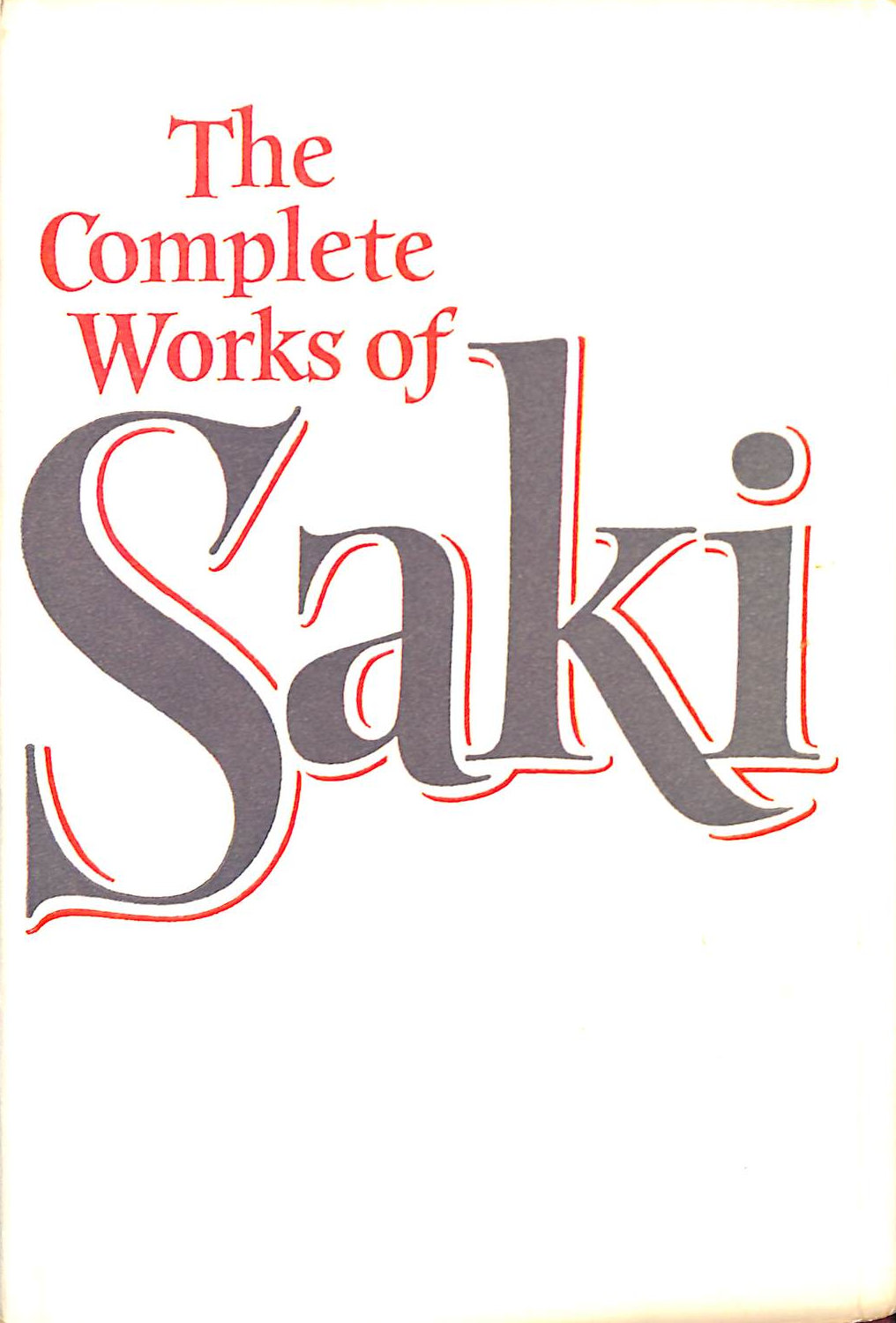 SAKI - The Complete Works of Saki