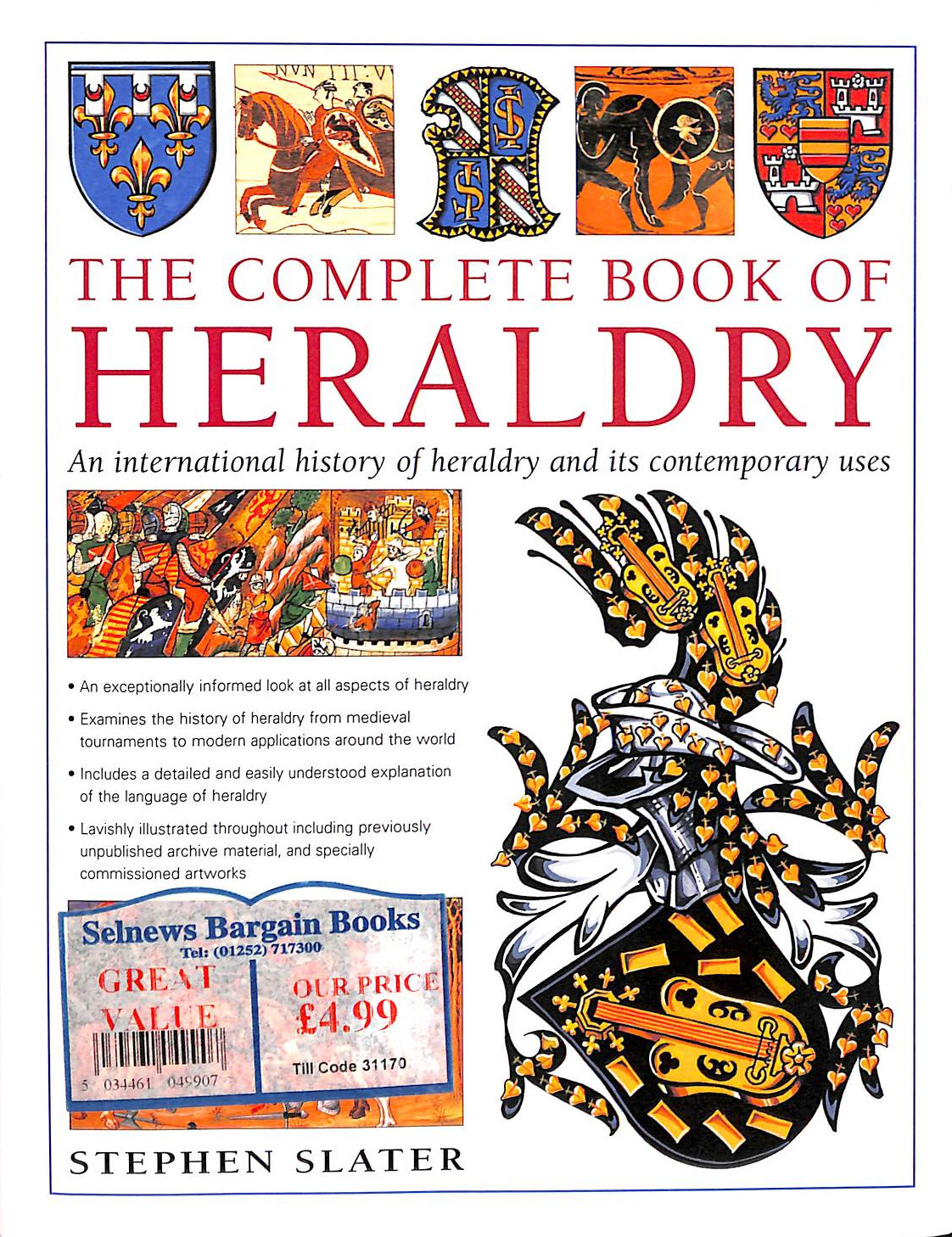 SLATER, STEPHEN - The Complete Book of Heraldry: An International History of Heraldry and Its Contemporary Uses