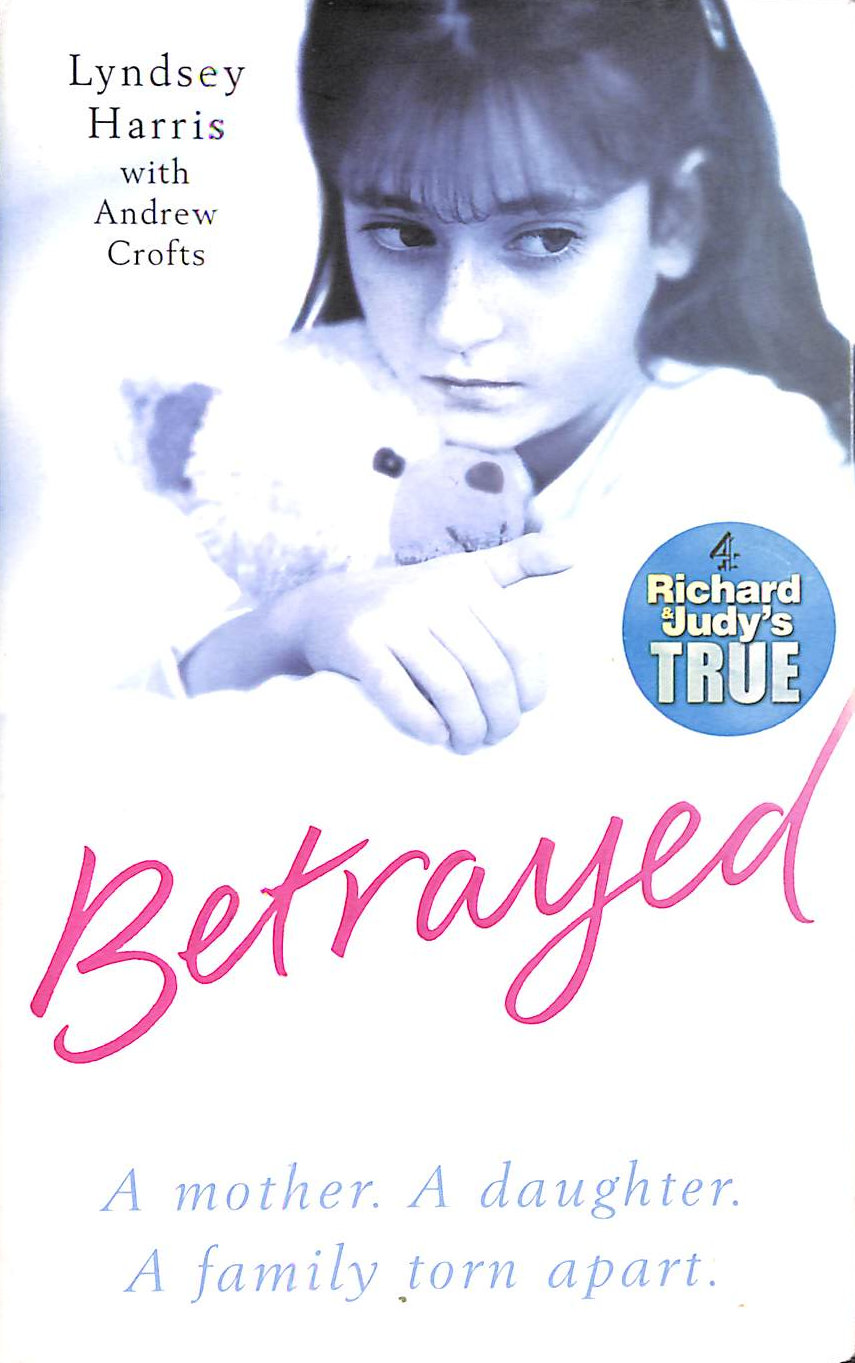 HARRIS, LYNDSEY WITH CROF - Betrayed