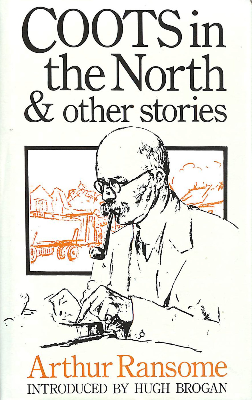 RANSOME, ARTHUR - Coots in the North & Other Stories