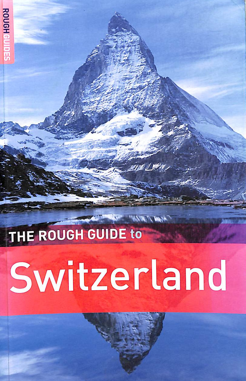 TELLER, MATTHEW; ROUGH GUIDES - The Rough Guide to Switzerland
