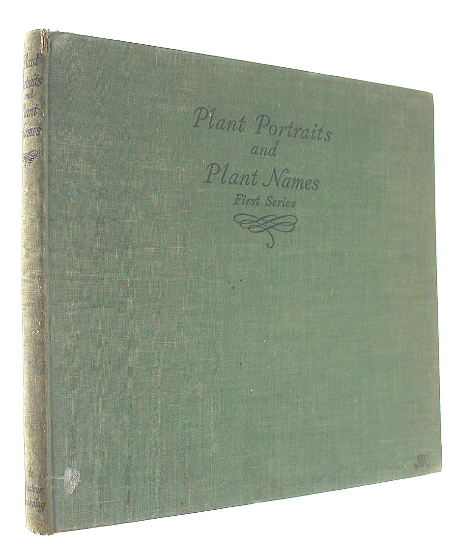 MACSELF, A J - Plant Portraits And Plant Names Their Meanings And Pronunciation First Series A-K