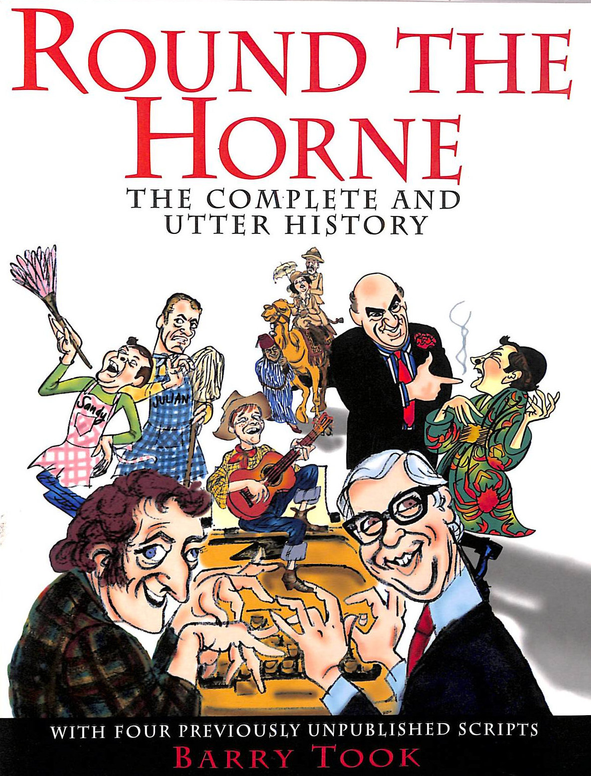 TOOK, BARRY - Round the Horne: The Complete and Utter History