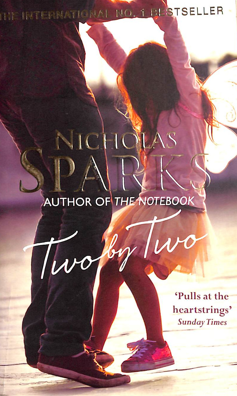 NICHOLAS SPARKS - Two by Two: A beautiful story that will capture your heart