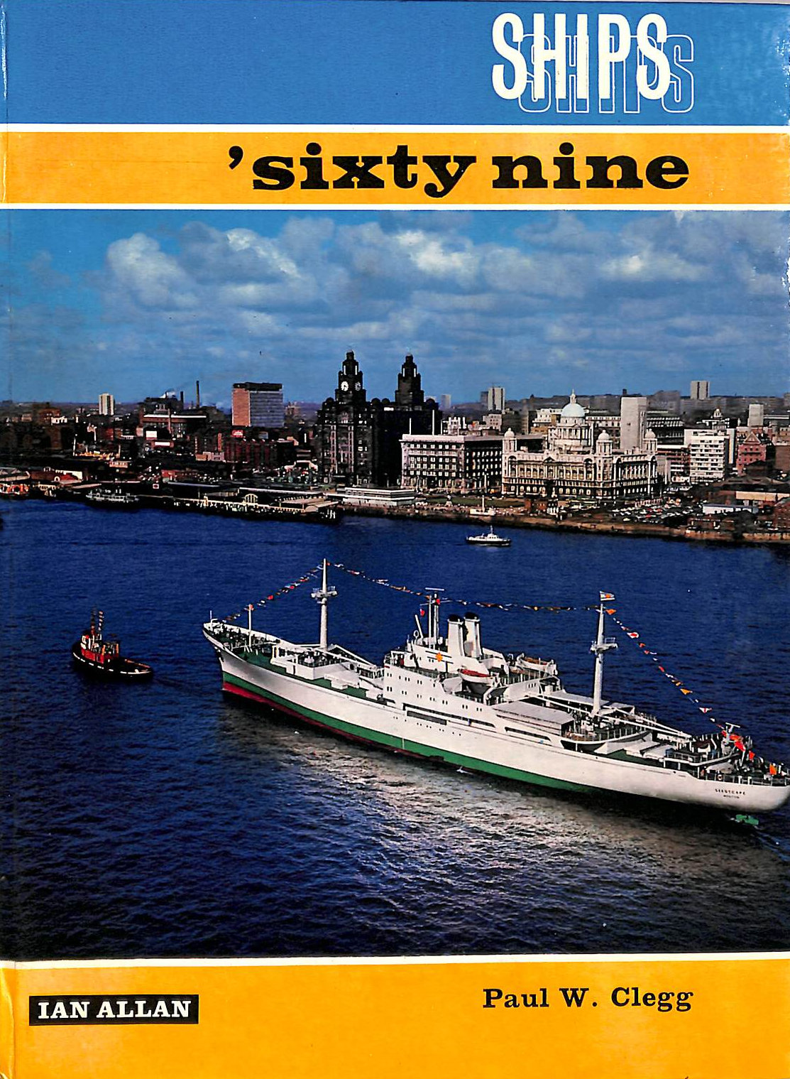 CLEGG, W PAUL (EDIT). - Ships 'Sixty Nine