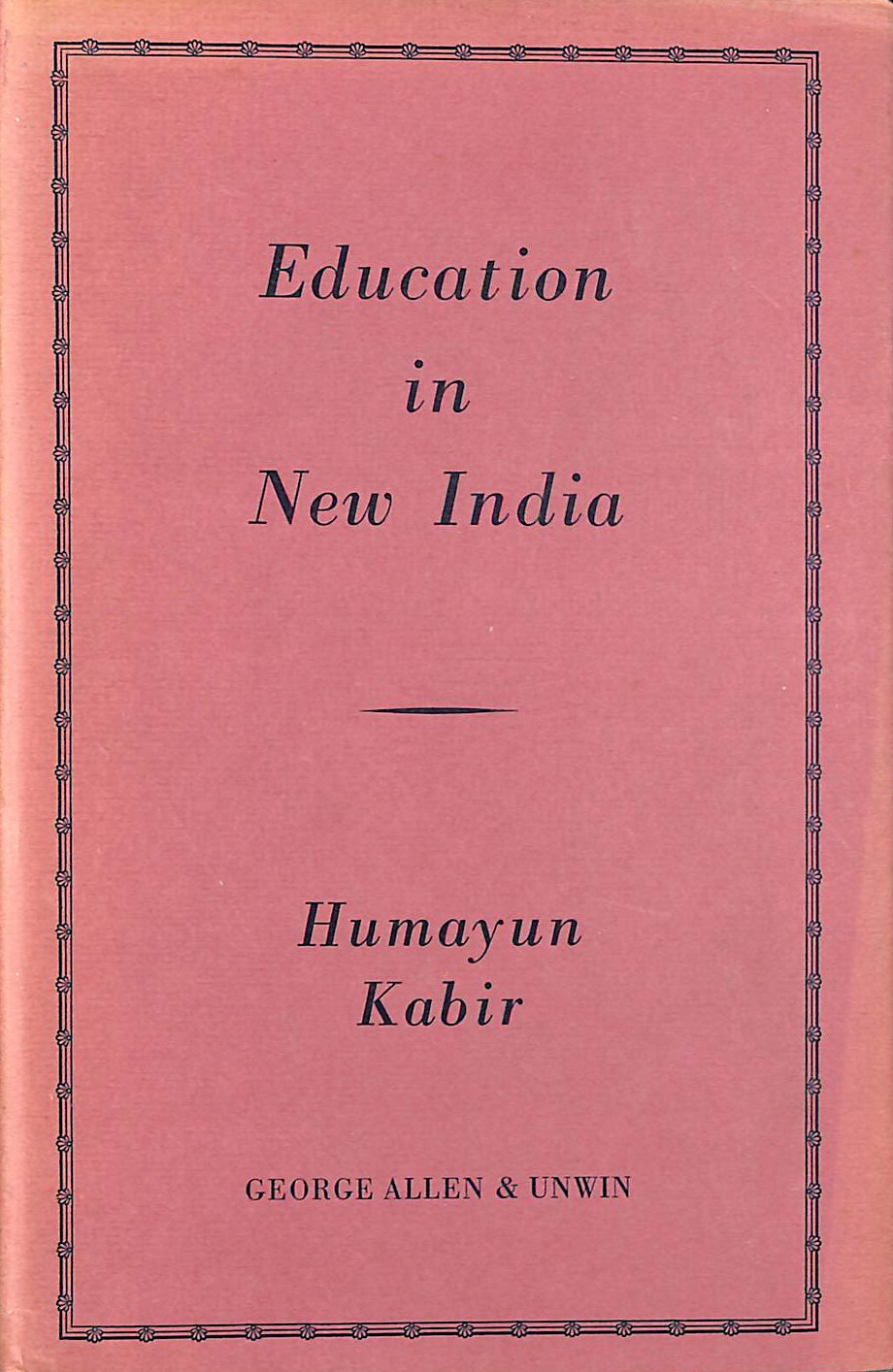 HUMAYUN, KABIR - Education in New India