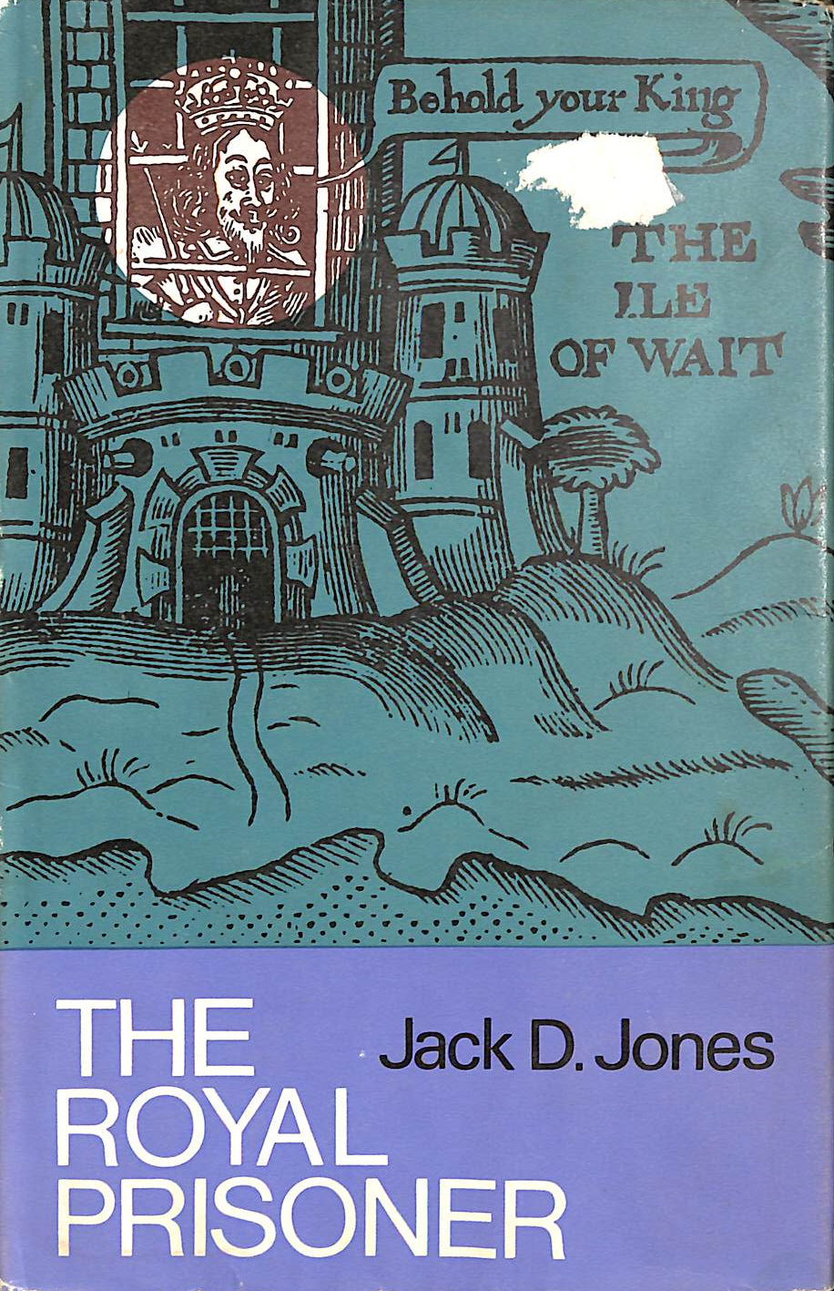 JACK D JONES - The Royal Prisoner by Jack D Jones