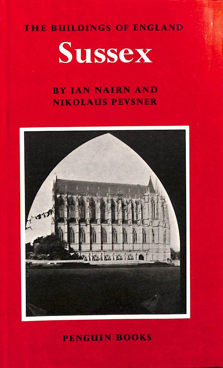 PEVSNER, NIKOLAUS; NAIRN, IAN - Sussex: No 28 (The Buildings of England)