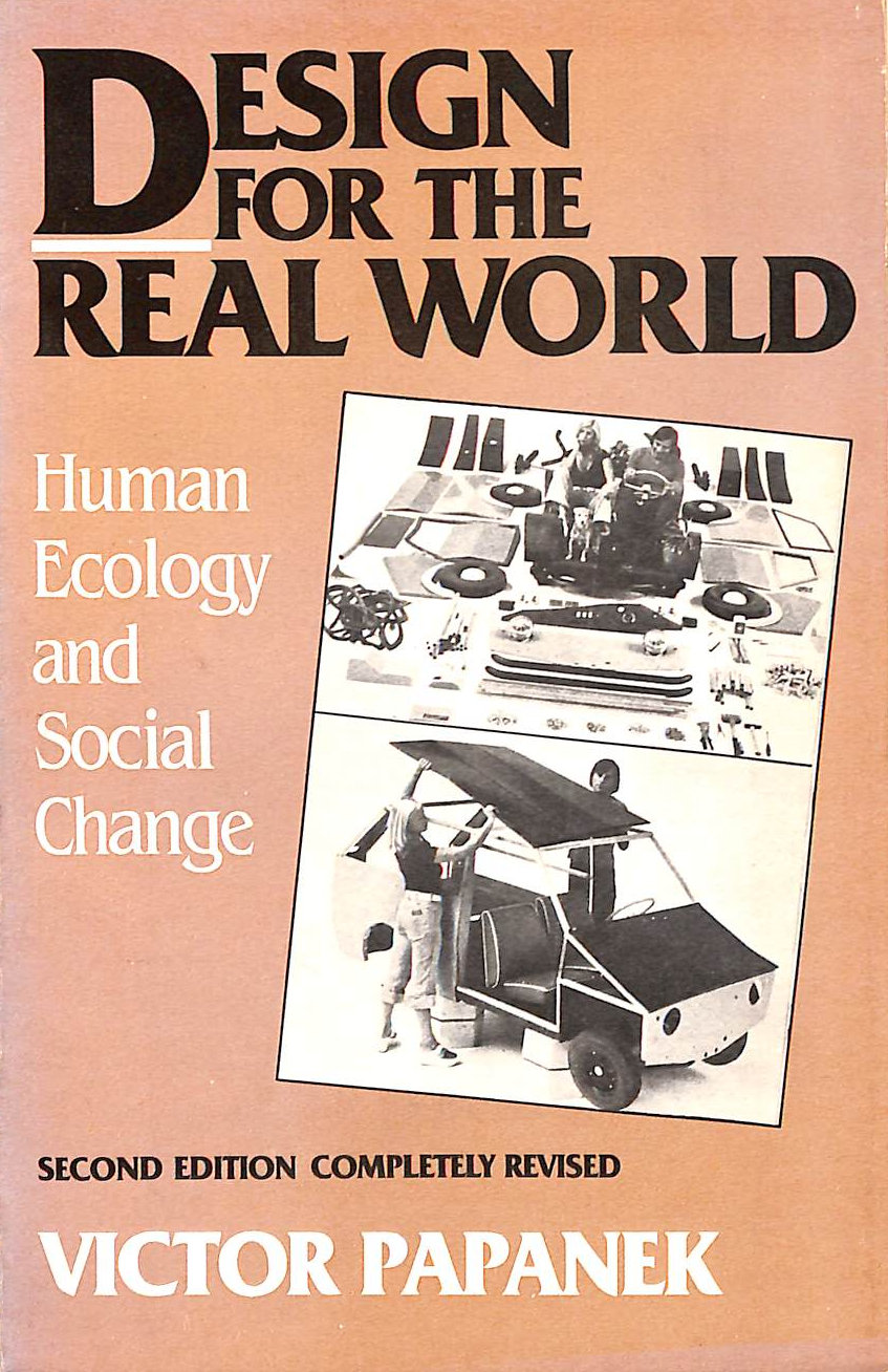 VICTOR PAPANEK - Design for the Real World: Human Ecology and Social Change