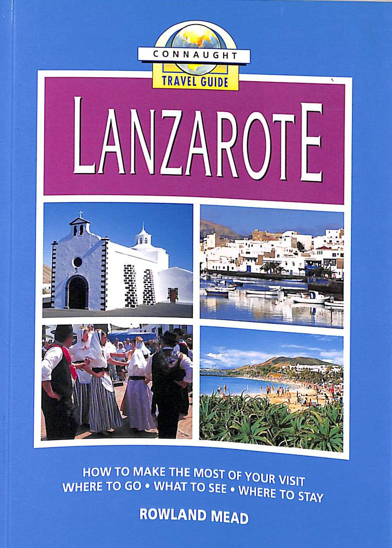 R MEAD - Lanzarote (Connaught Travel Guide)