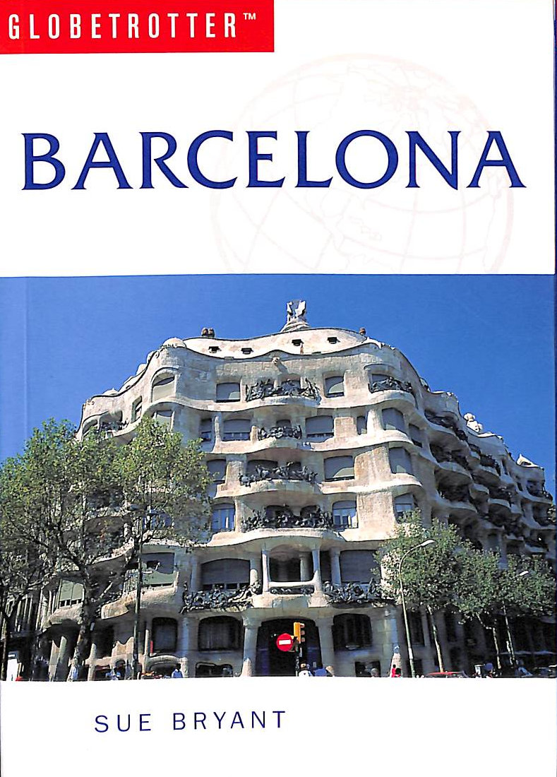 BRYANT, S. - Barcelona (Globetrotter Travel Guide)