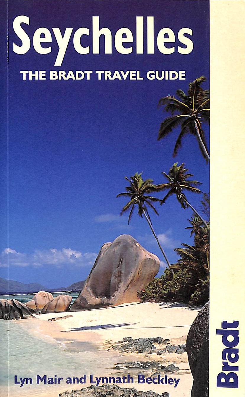 MAIR, LYN; BECKLEY, LYNNATH - Seychelles (Bradt Travel Guides)