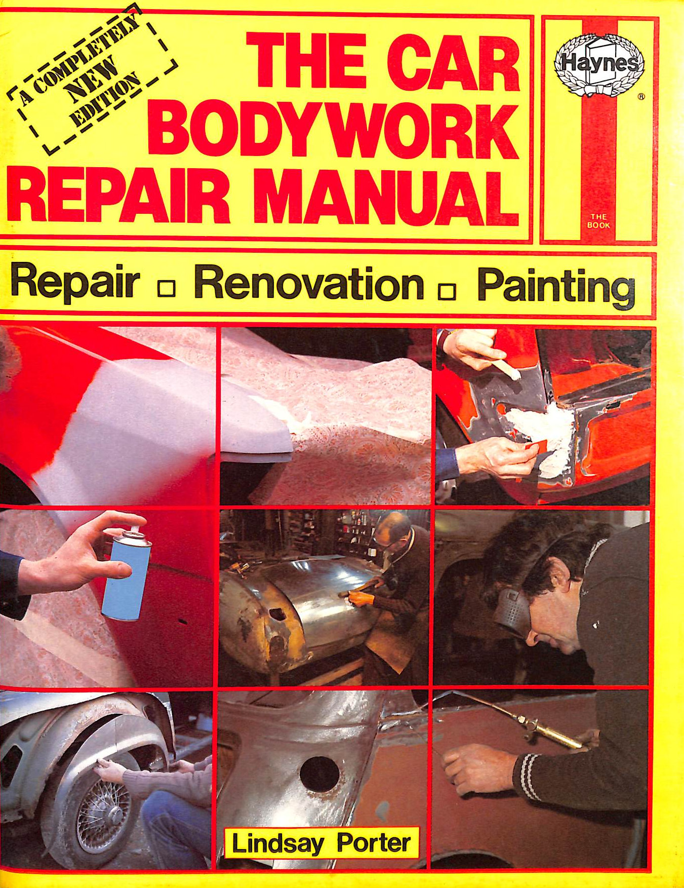 PORTER, LINDSAY - The Car Bodywork Repair Manual: A Do-it-yourself Guide to Car Bodywork Repair, Renovations and Painting