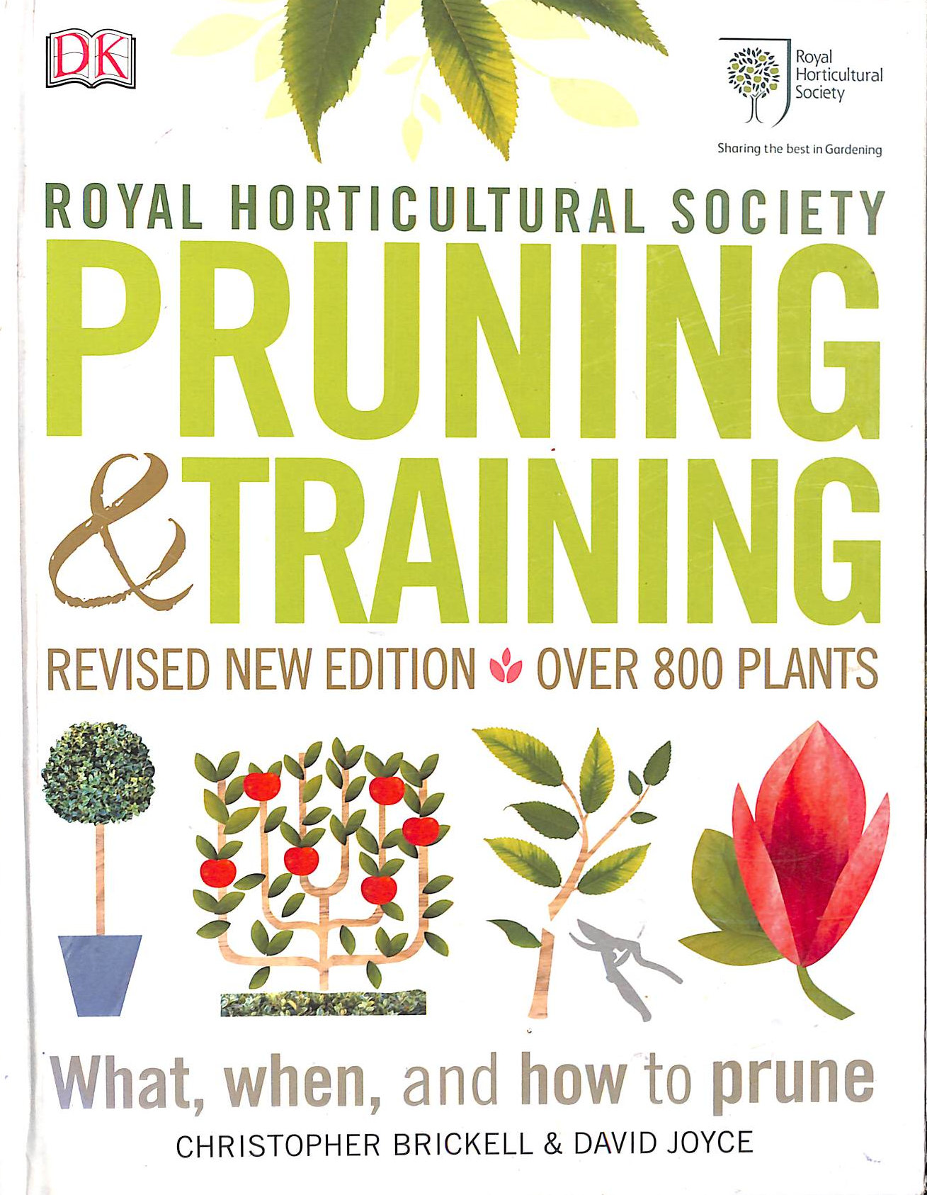 BRICKELL, CHRISTOPHER; JOYCE, DAVID - RHS Pruning and Training: Revised New Edition; Over 800 Plants; What, When, and How to Prune