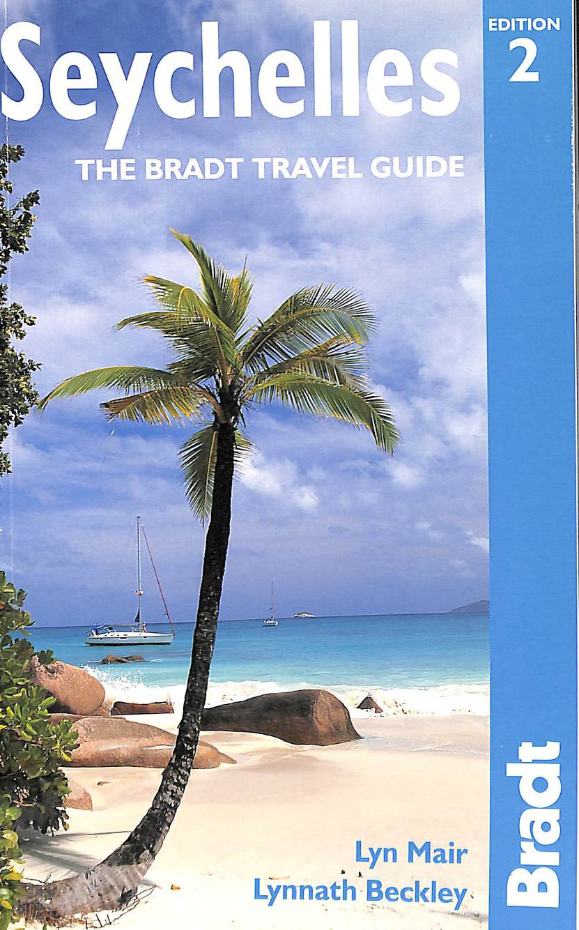 MAIR, LYN; BECKLEY, LYNNATH - Seychelles (Bradt Travel Guides)