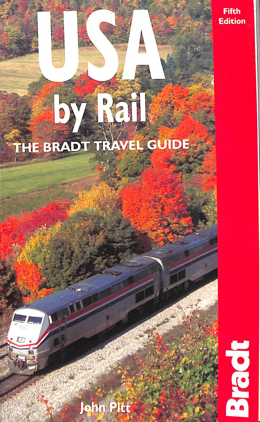 PITT, JOHN - USA by Rail (Bradt Travel Guides)