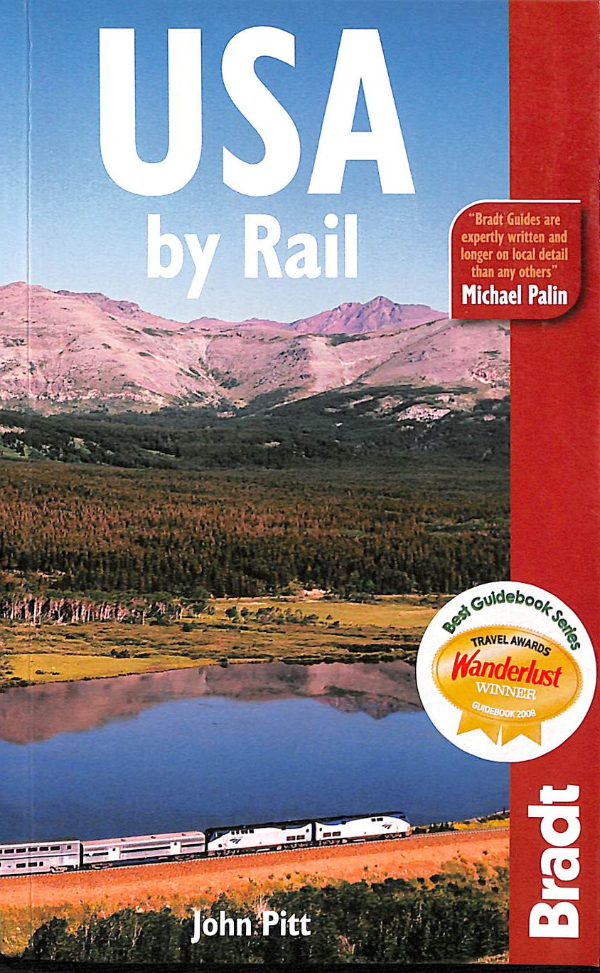 PITT, JOHN - USA by Rail (Bradt Travel Guides)