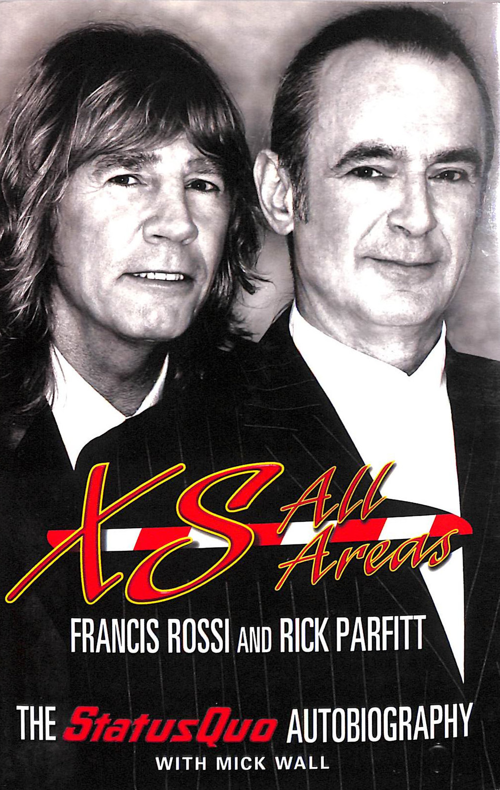 ROSSI, FRANCIS; PARFITT, RICK - XS All Areas: The Status Quo Autobiography