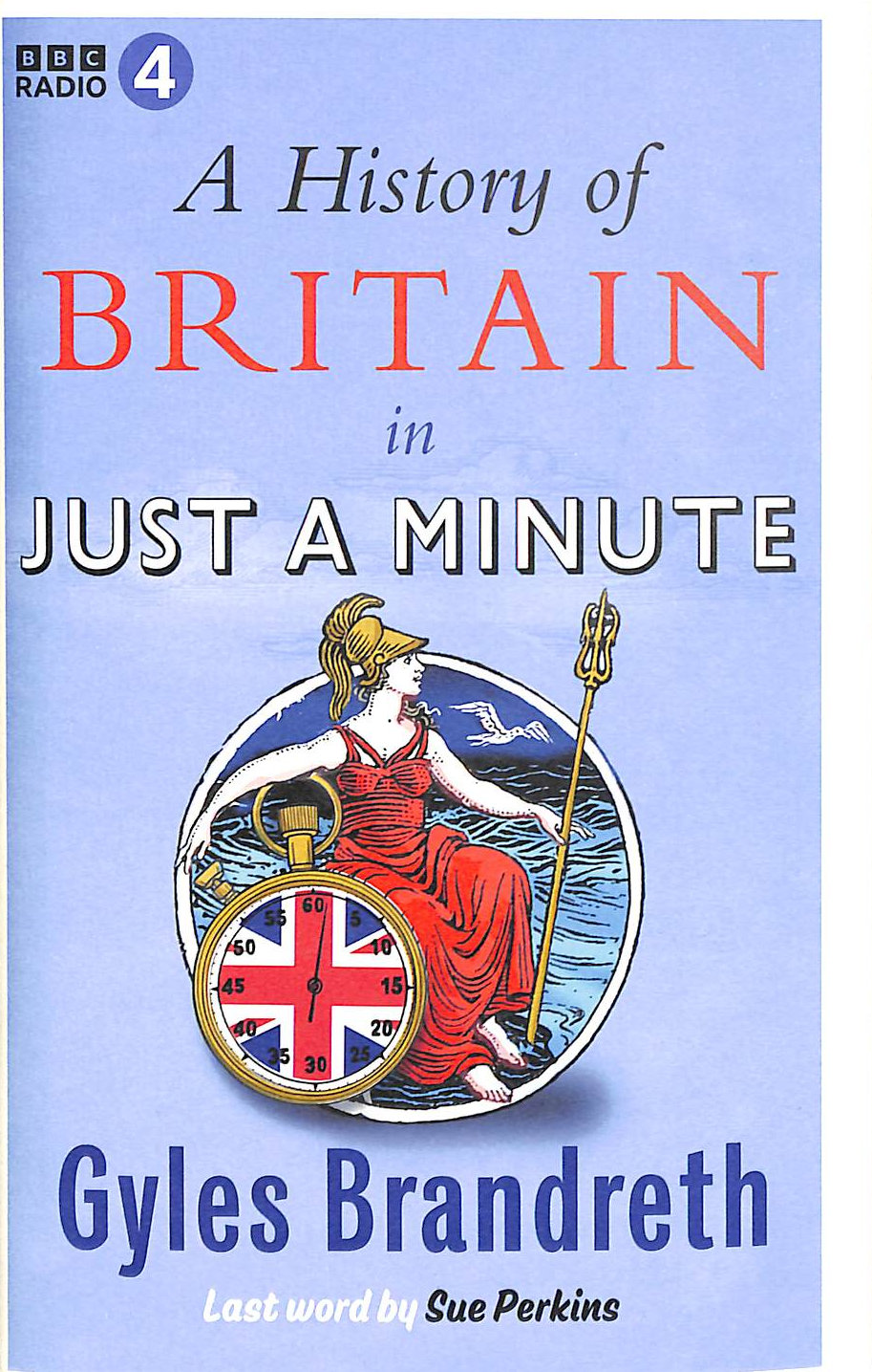 BRANDRETH, GYLES - A History of Britain in Just a Minute