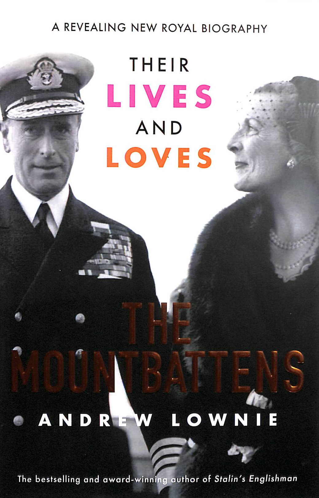 LOWNIE, ANDREW - The Mountbattens: Their Lives & Loves