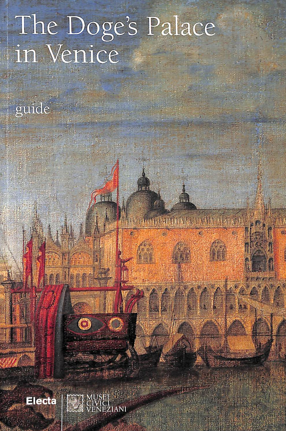 ROMANELLI, GIANDOMENICO;CIVICI MUSEI VENEZIANI D'ARTE E DI STORIA;BASAGLIA, ENRI - The Doge's Palace In Venice