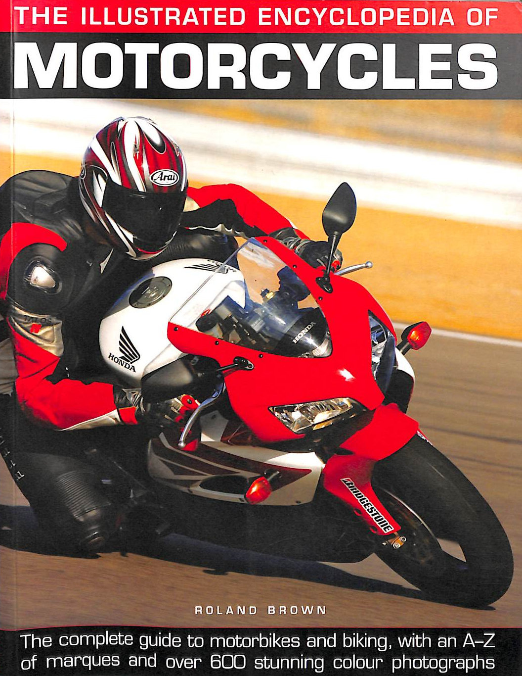 BROWN, ROLAND - The Illustrated Encyclopedia of Motorcycles