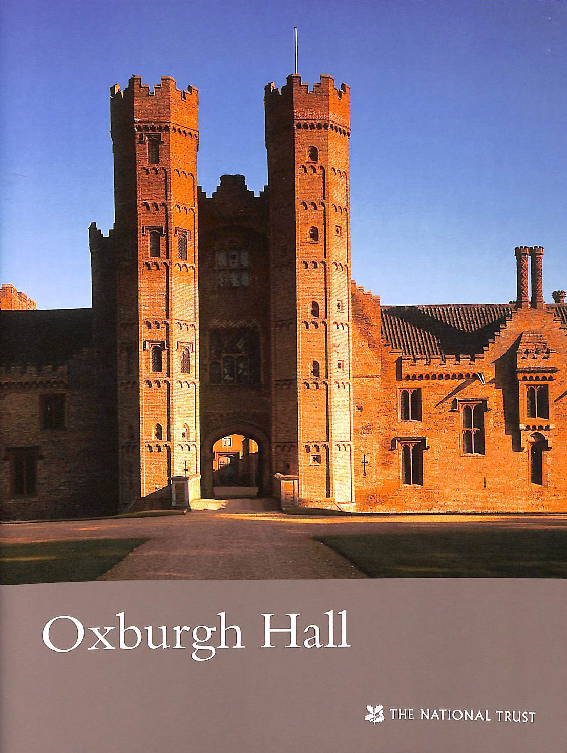 NATIONAL TRUST - Oxburgh Hall (National Trust Guidebooks)