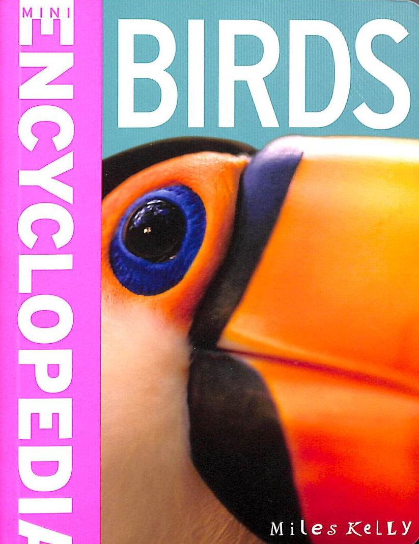 MILES KELLY - Mini Encyclopedia Birds
