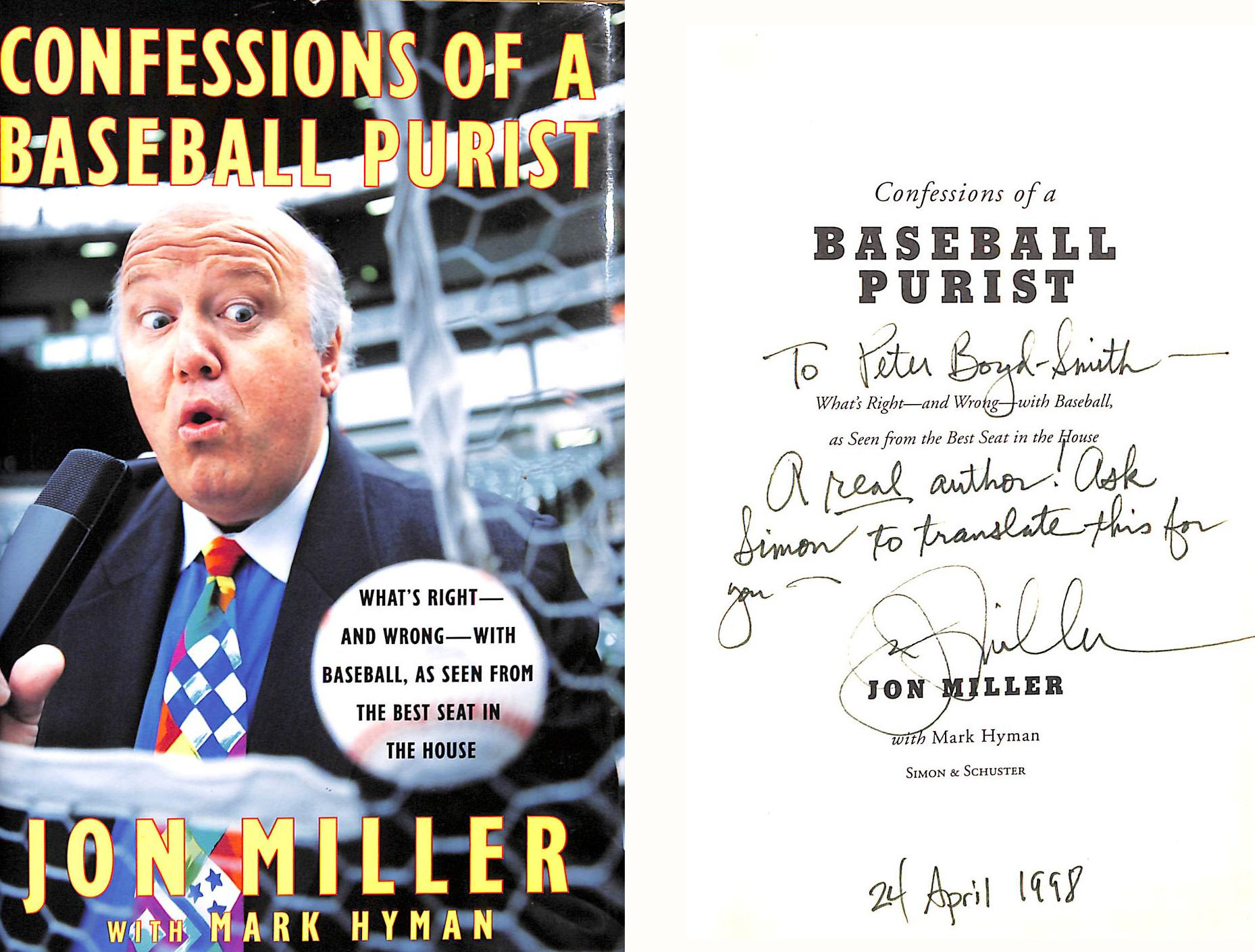 MILLER, JON; HYMAN, MARK - Confessions of a Baseball Purist: What's Right and Wrong with Baseball, as Seen from the Best Seat in the House