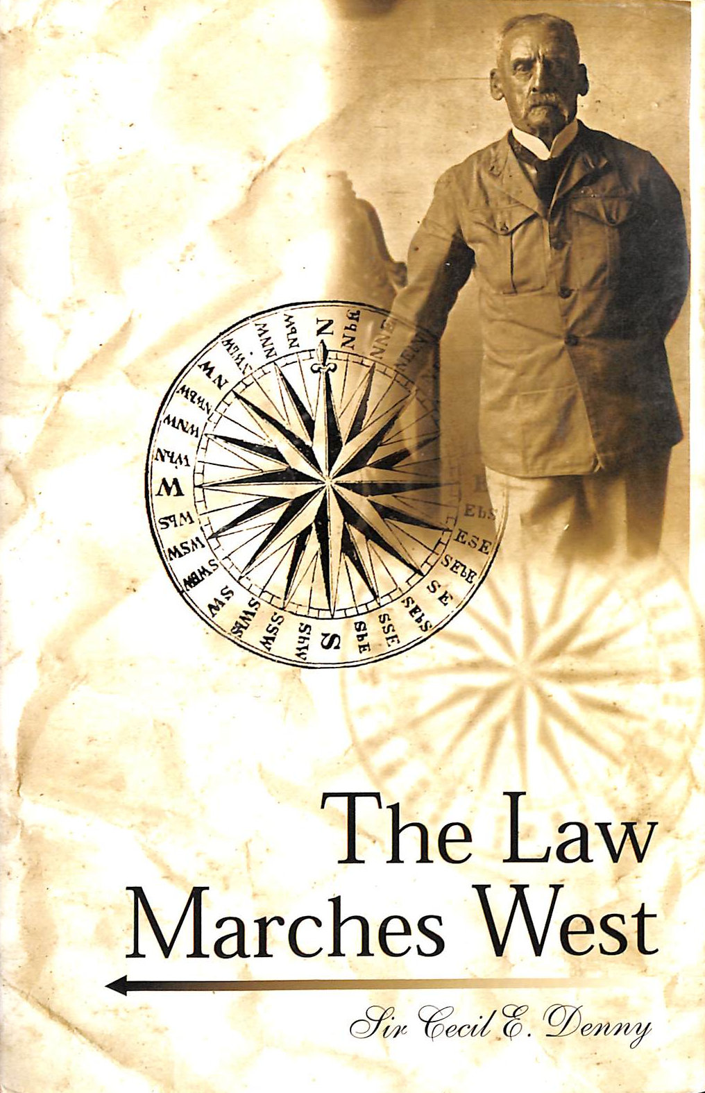 DENNY, CECIL E. - The Law Marches West