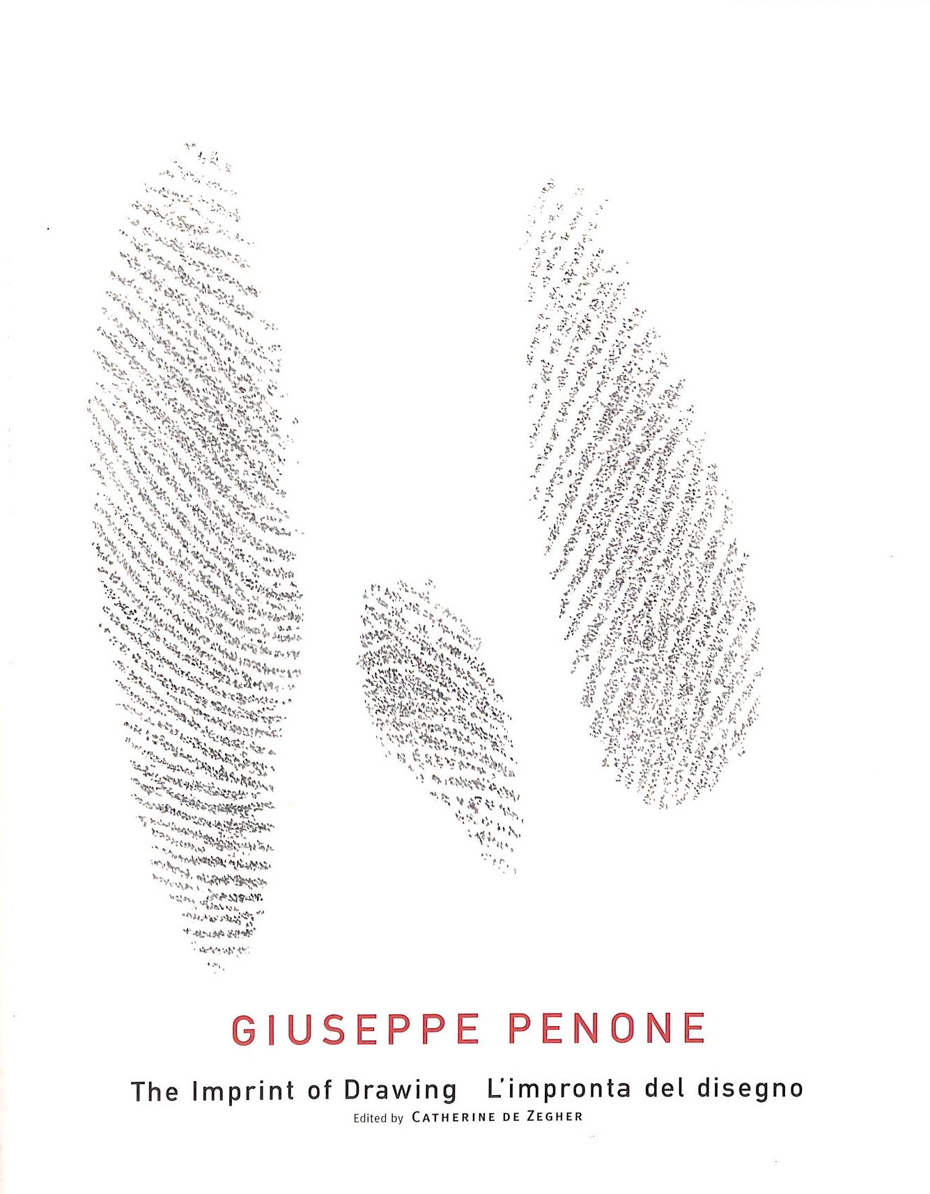 PENONE, GIUSEPPE - The Imprint of Drawing/ L'impronta del Disegno