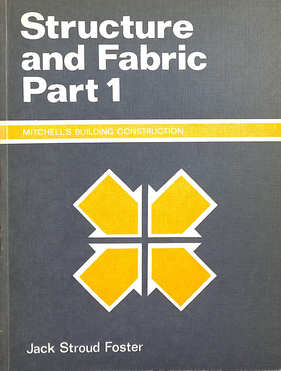 STROUD FOSTER, JACK - Building Construction: Structure and Fabric, part 1: Pt. 1