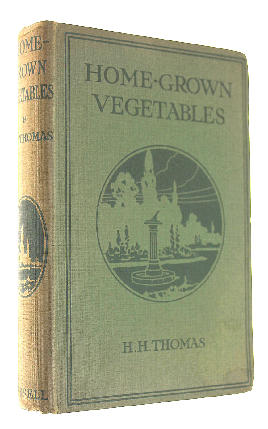 THOMAS, H. H. (EDIT). - Home Grown Vegetables: The Amateur's Guide To Their Cultivation.