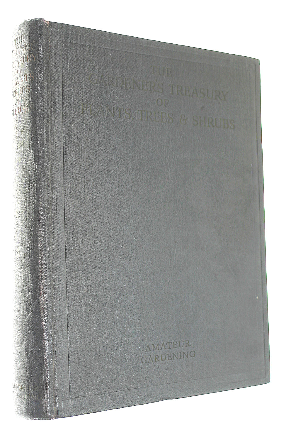 A. J. MACSELF - The Gardener's Treasury: a Pictorial Guide to Plants, Trees and Shrubs, Including Photographic Examples of Practical Gardening Operations