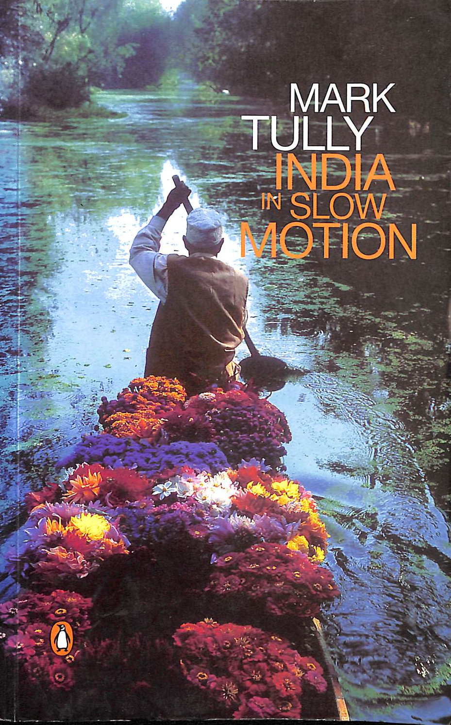 MARK, TULLY - India in Slow Motion