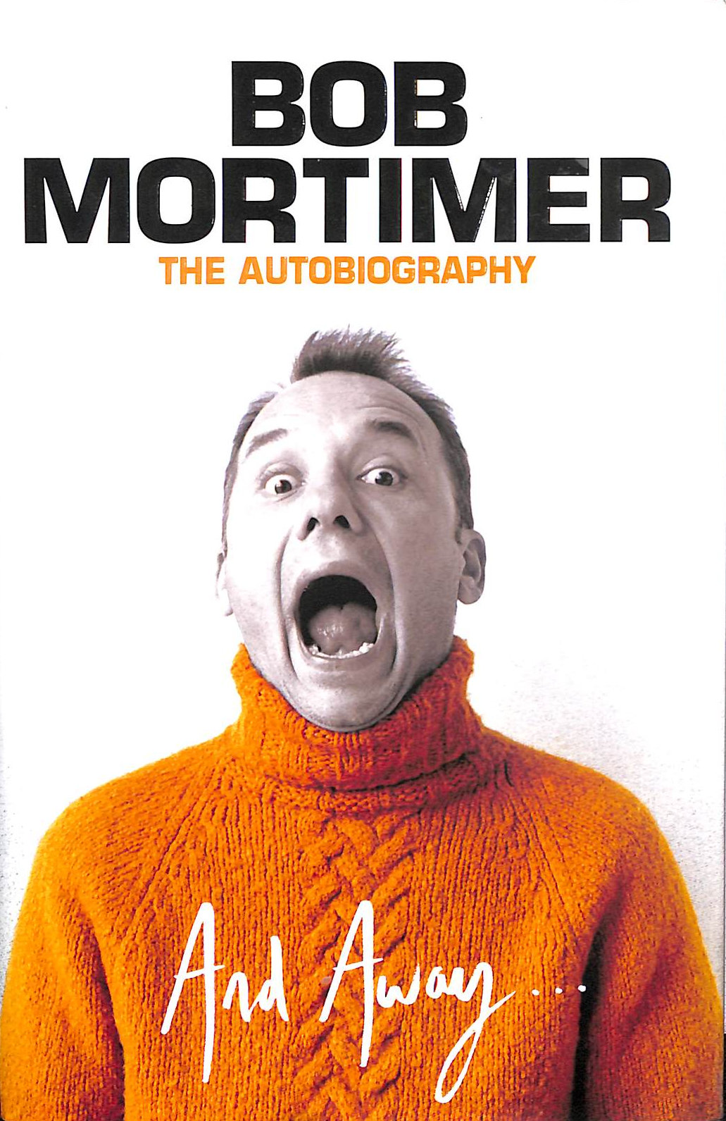 MORTIMER, BOB - And Away...