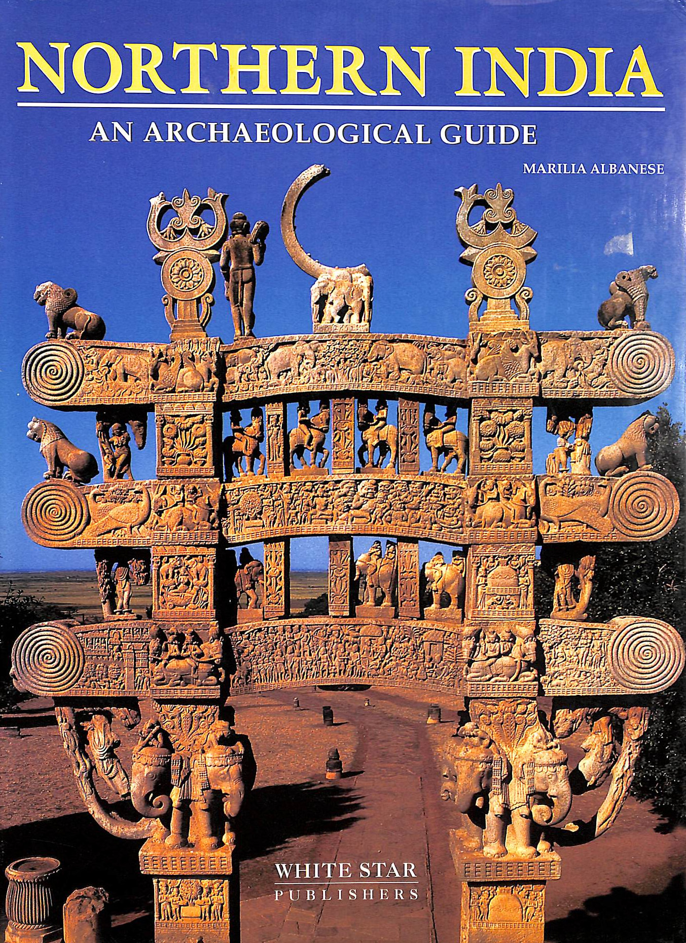 ALBANESE, MARILIA - Northern India: An Archaeological Guide
