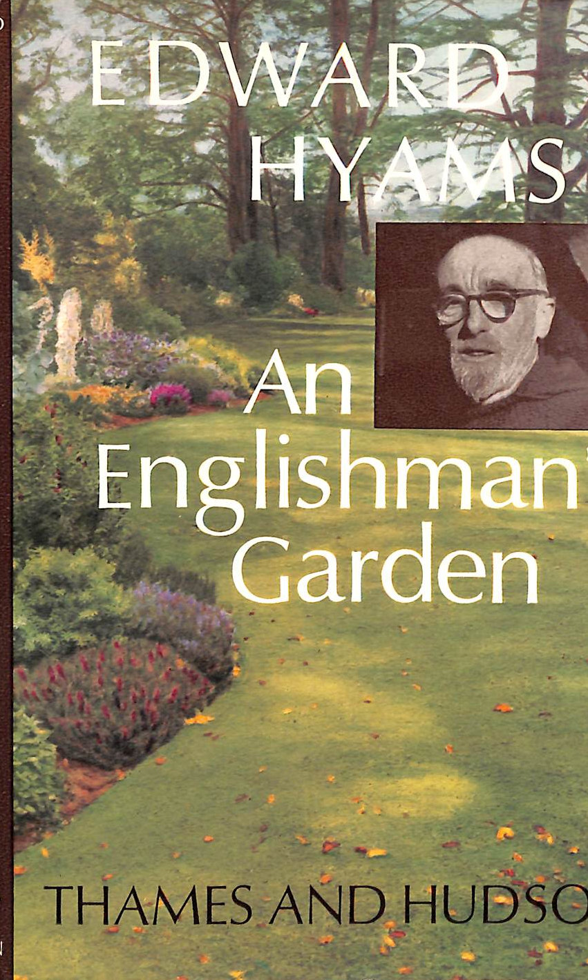 EDWARD HYAMS - An Englishman's garden