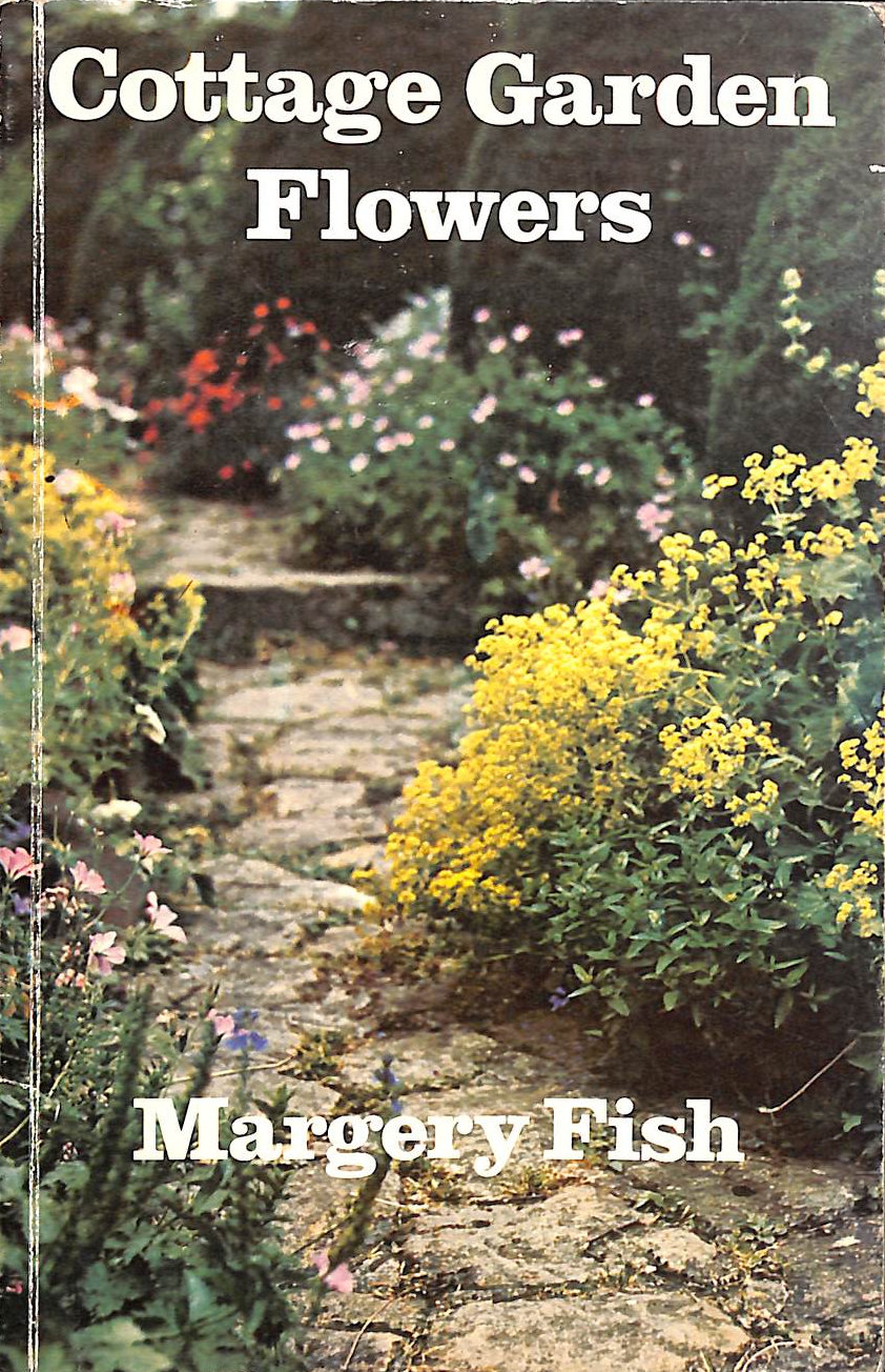FISH, MARGERY - Cottage Garden Flowers