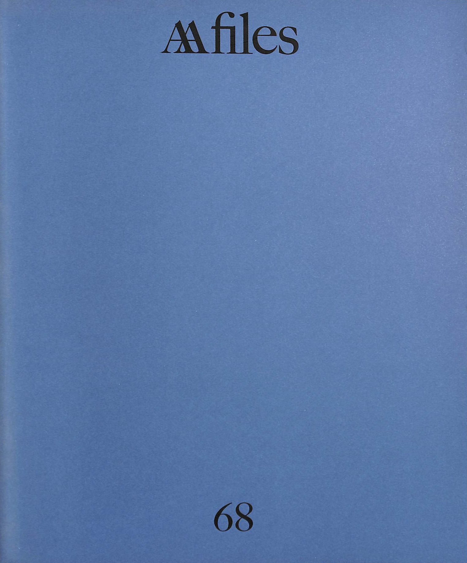 ARCHITECTURAL ASSOCIATION PUBLICATIONS - AA Files - 68