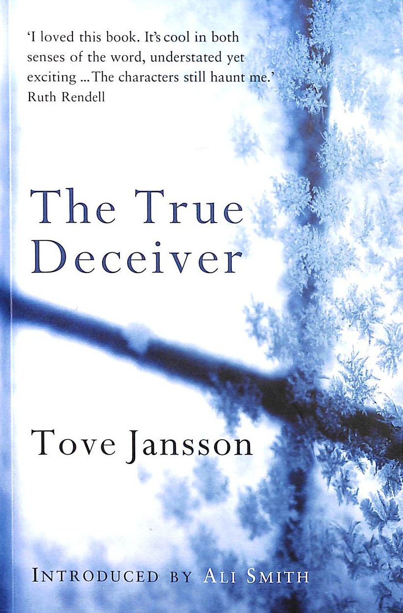 JANSSON, TOVE - The True Deceiver: Tove Jansson