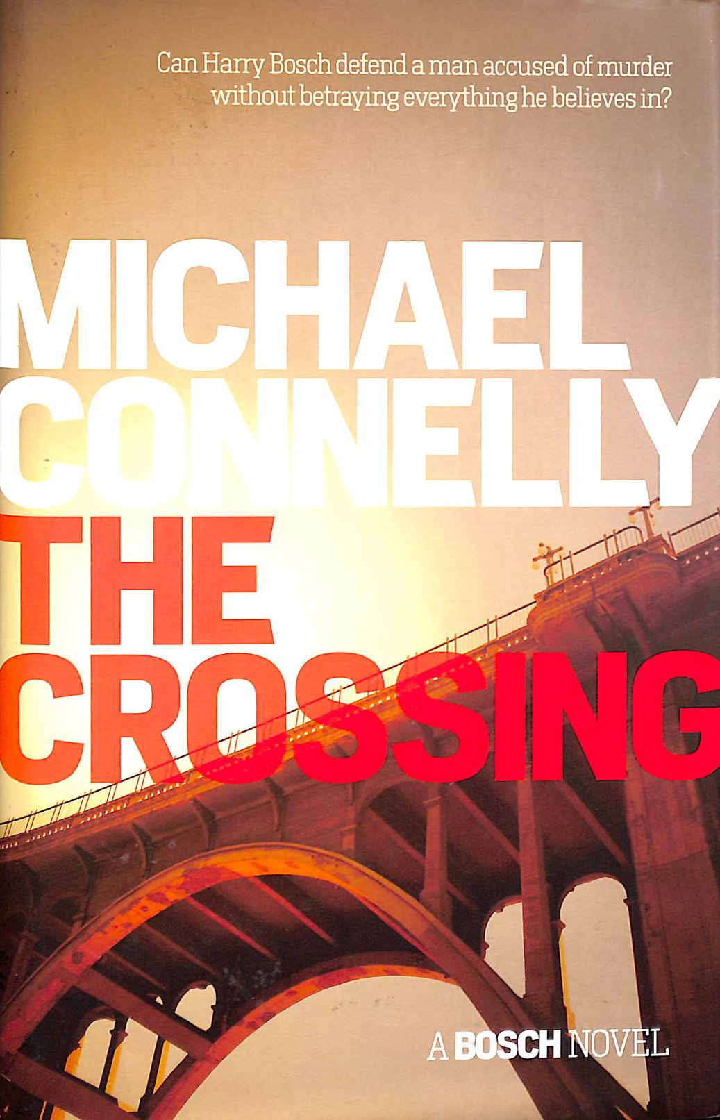 CONNELLY, MICHAEL - The Crossing (Harry Bosch Series)