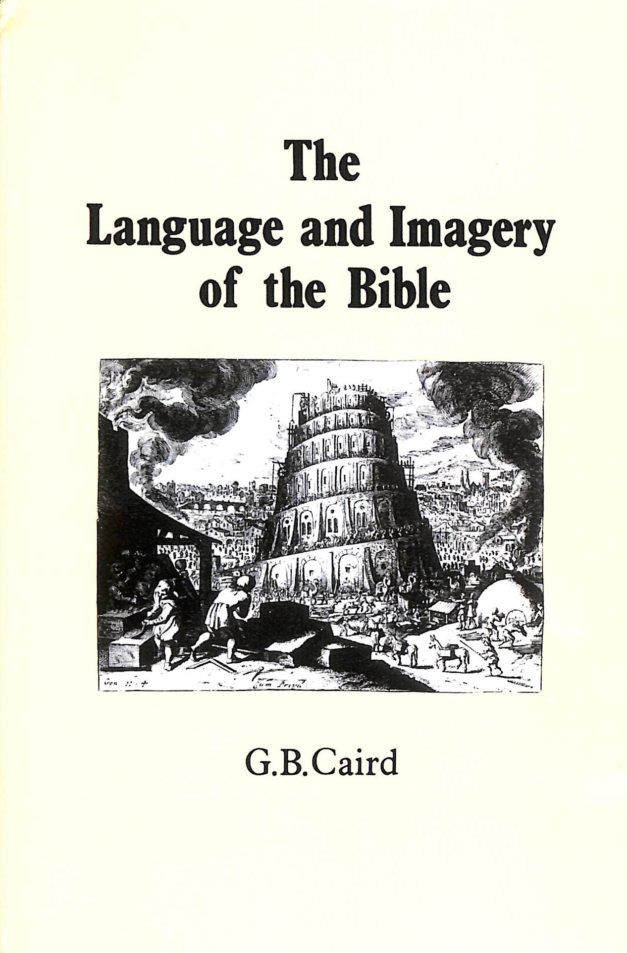 Language and Imagery of the Bible by G.B. Caird